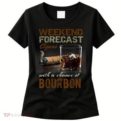 Weekend Forecast Cigars With Chance Bourbon Men Women's T-Shirt