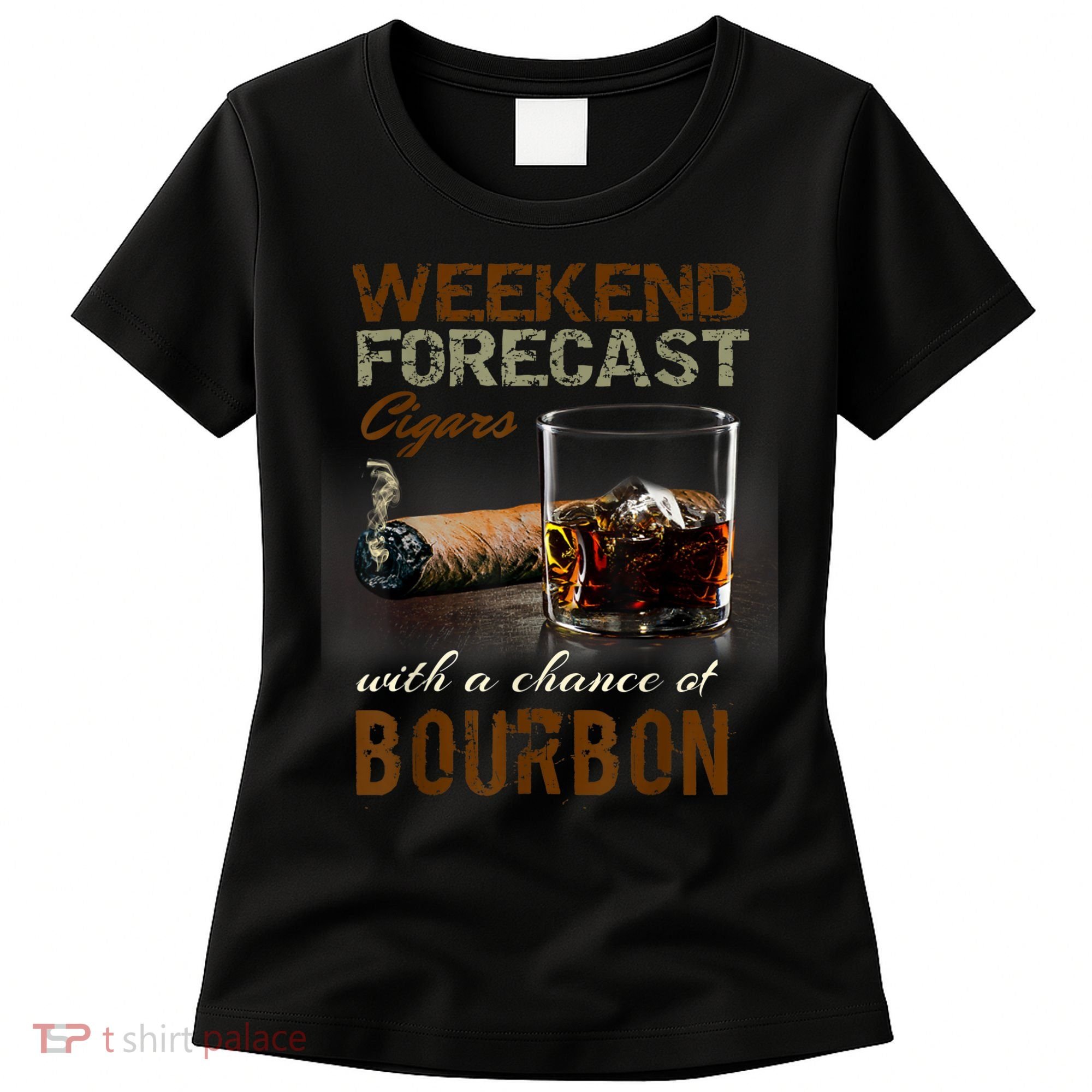 Weekend Forecast Cigars With Chance Bourbon Men Women's T-Shirt