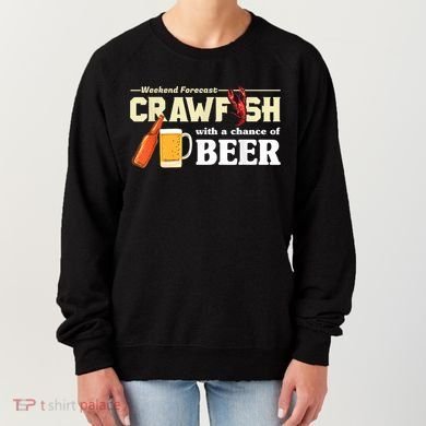 Weekend Forecast Crawfish With A Chance Of Beer Women's Sweatshirt