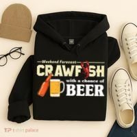 Weekend Forecast Crawfish With A Chance Of Beer Hoodie thumb 4