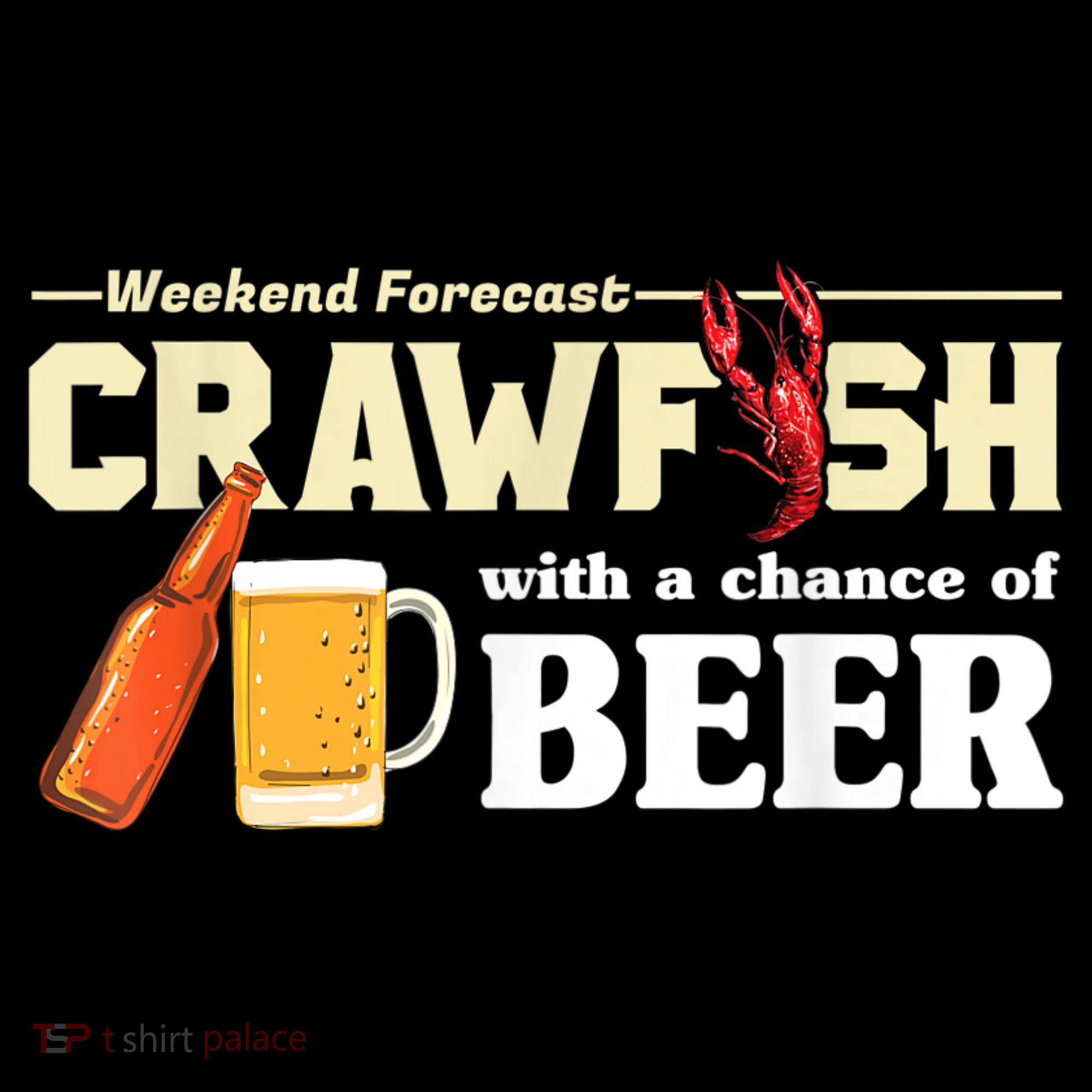 Weekend Forecast Crawfish With A Chance Of Beer Hoodie