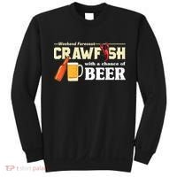 Weekend Forecast Crawfish With A Chance Of Beer Sweatshirt thumb 0