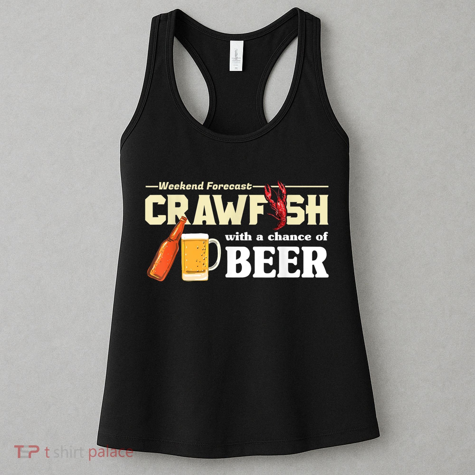 Weekend Forecast Crawfish With A Chance Of Beer Women's Tank Top