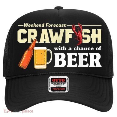 Weekend Forecast Crawfish With A Chance Of Beer Hat