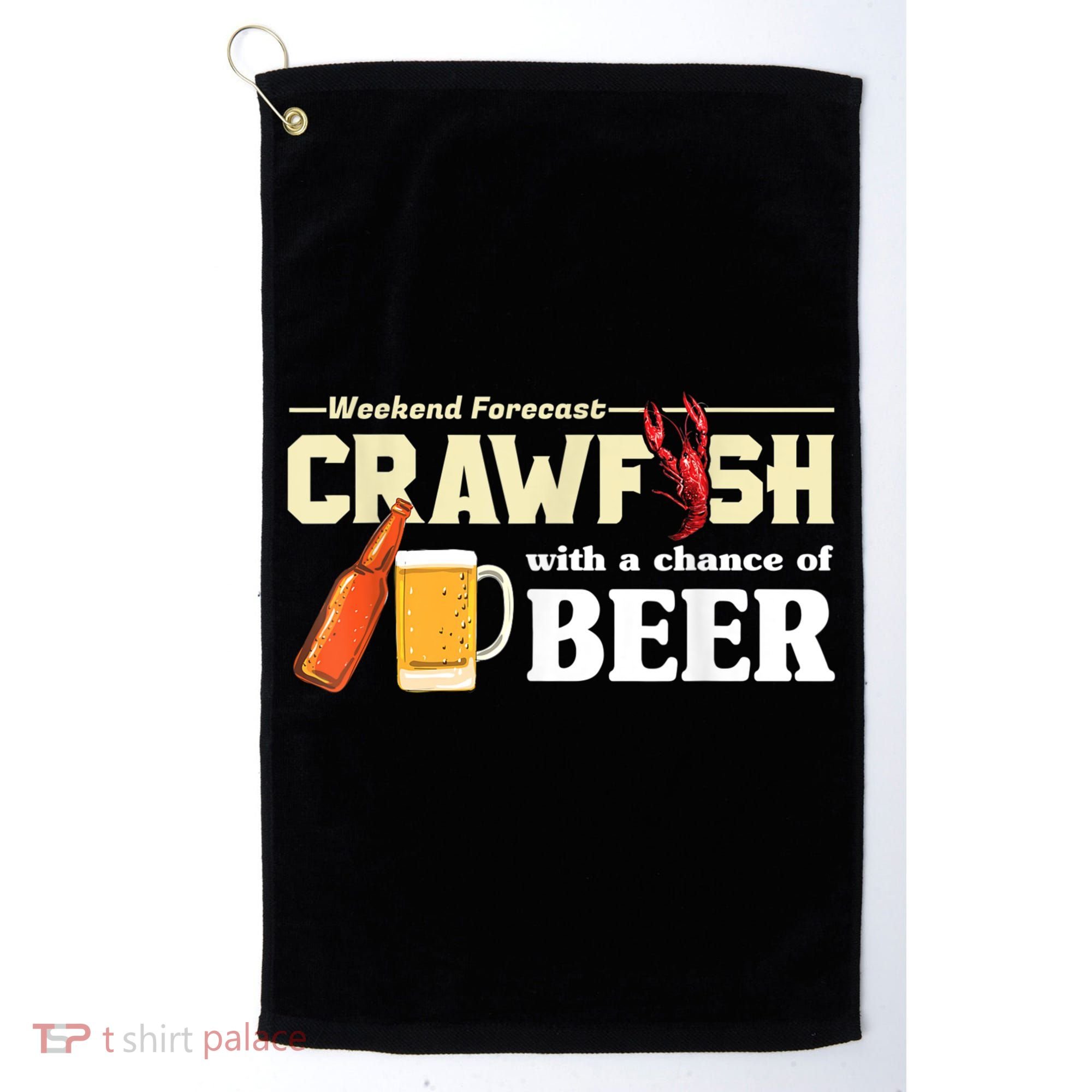Weekend Forecast Crawfish With A Chance Of Beer Golf Towel