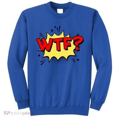 Wtf Funny Comic Book Wtf Gift Sweatshirt