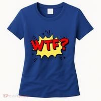 Wtf Funny Comic Book Wtf Gift Women's T-Shirt thumb 0
