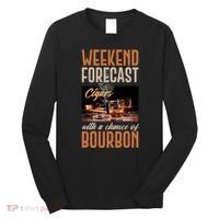 Weekend Forecast Cigars With Chance Bourbon Long Sleeve Shirt thumb 0