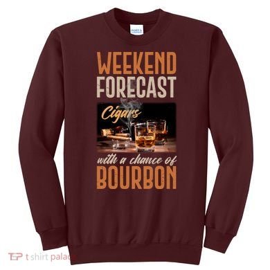 Weekend Forecast Cigars With Chance Bourbon Sweatshirt