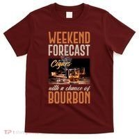 Weekend Forecast Cigars With Chance Bourbon T-Shirt thumb 0