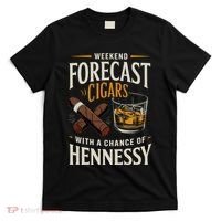 Weekend Forecast Cigars And Hennessy Cigar Life T-Shirt thumb 0