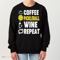  Funny Coffee Pickleball Wine Repeat Gift Women's Sweatshirt thumb 0