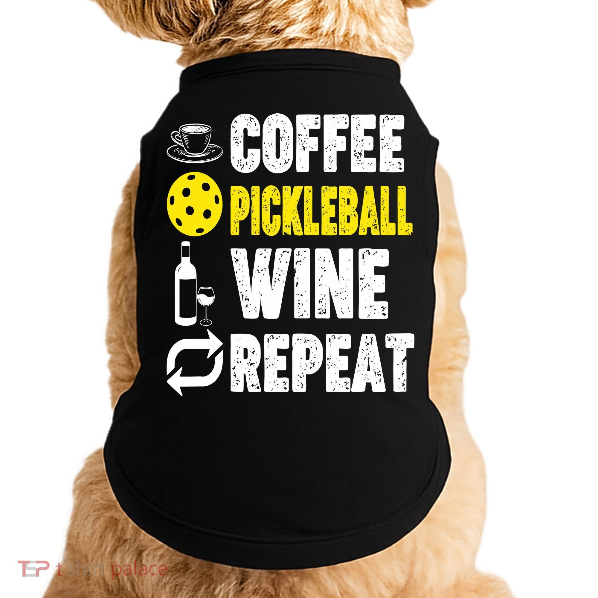  Funny Coffee Pickleball Wine Repeat Gift Doggie Tank