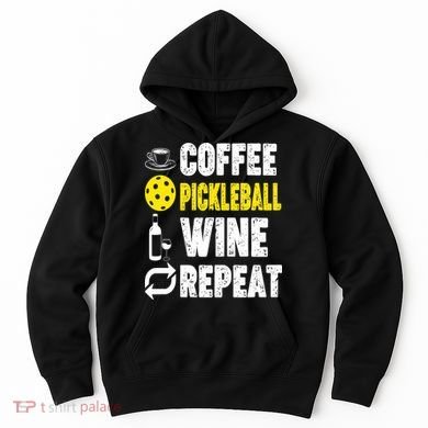 Funny Coffee Pickleball Wine Repeat Gift Hoodie
