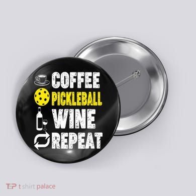  Funny Coffee Pickleball Wine Repeat Gift Button