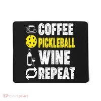  Funny Coffee Pickleball Wine Repeat Gift Mousepad thumb 0