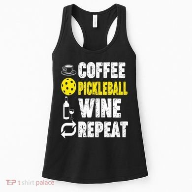  Funny Coffee Pickleball Wine Repeat Gift Women's Tank Top