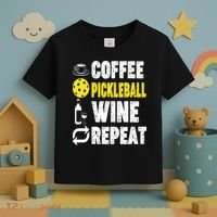  Funny Coffee Pickleball Wine Repeat Gift Toddler T-Shirt thumb 3