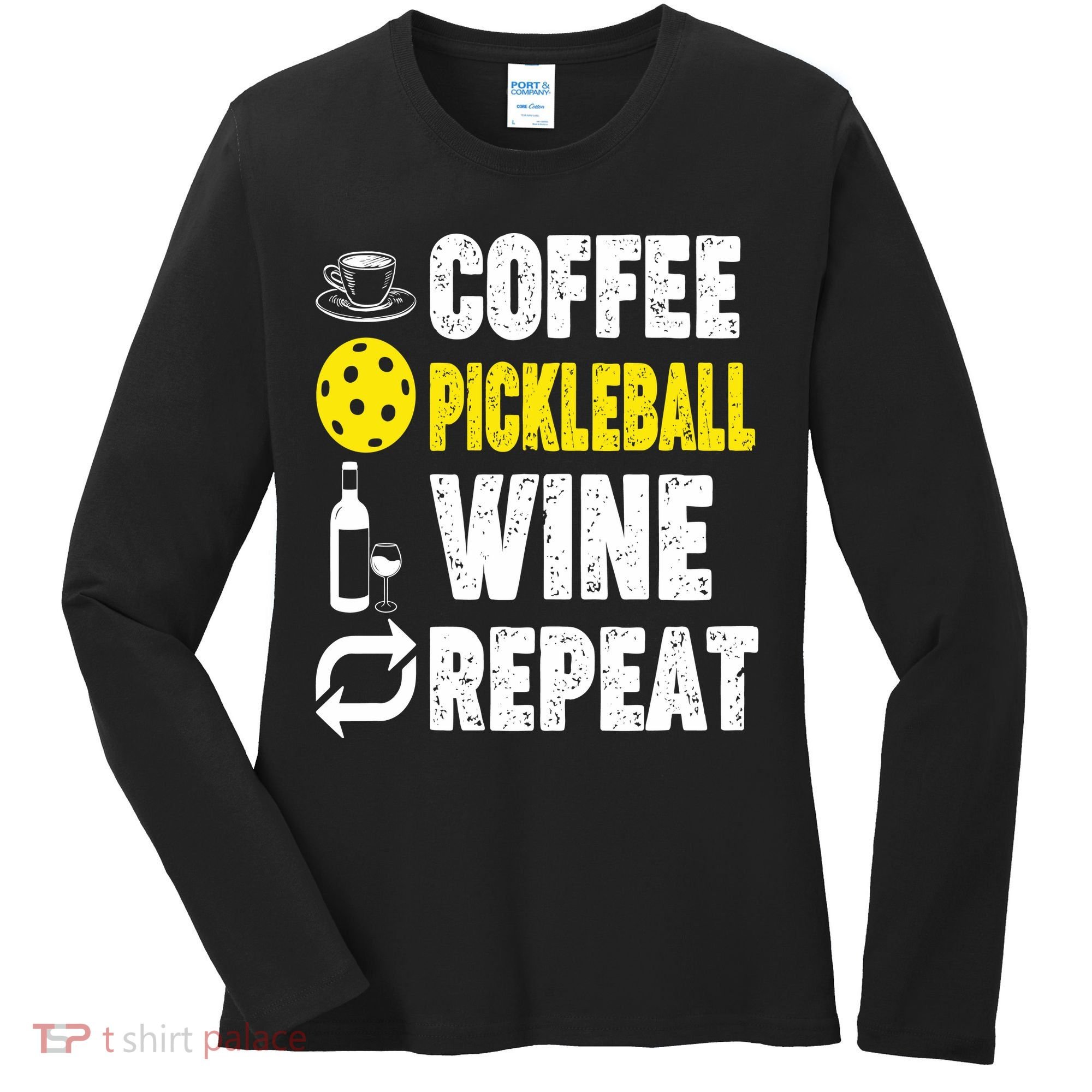  Funny Coffee Pickleball Wine Repeat Gift Women's Long Sleeve Shirt