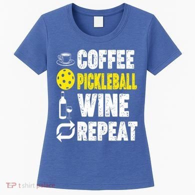  Funny Coffee Pickleball Wine Repeat Gift Women's T-Shirt