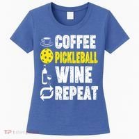  Funny Coffee Pickleball Wine Repeat Gift Women's T-Shirt thumb 0