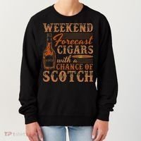 Weekend Forecast Cigars With Chance Of Scotch Dad Father Women's Sweatshirt thumb 0