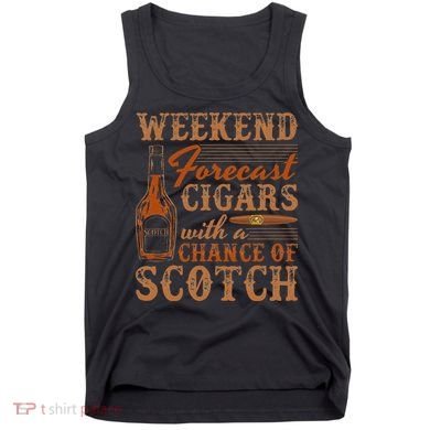 Weekend Forecast Cigars With Chance Of Scotch Dad Father Tank Top