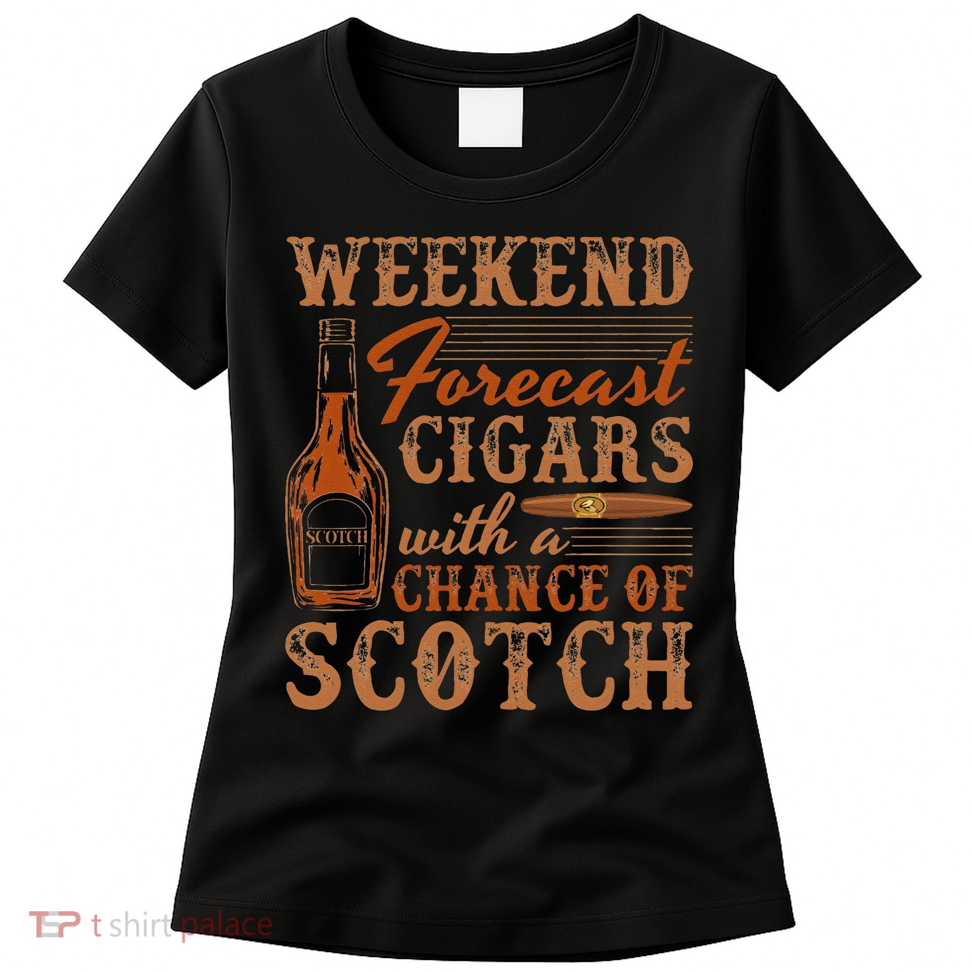 Weekend Forecast Cigars With Chance Of Scotch Dad Father Women's T-Shirt