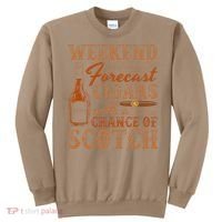 Weekend Forecast Cigars With Chance Of Scotch Dad Father Sweatshirt thumb 0