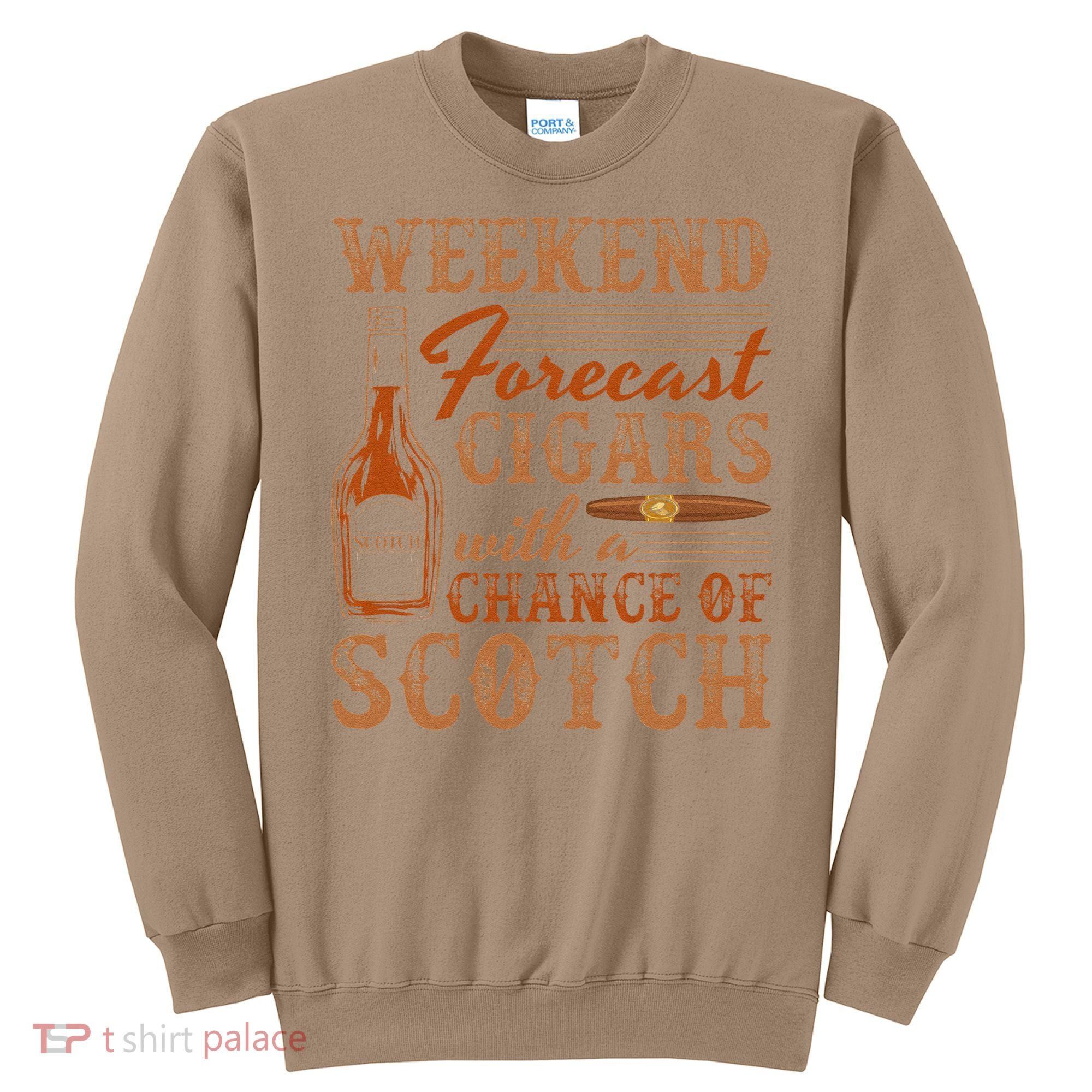 Weekend Forecast Cigars With Chance Of Scotch Dad Father Sweatshirt