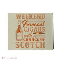 Weekend Forecast Cigars With Chance Of Scotch Dad Father Mousepad thumb 0