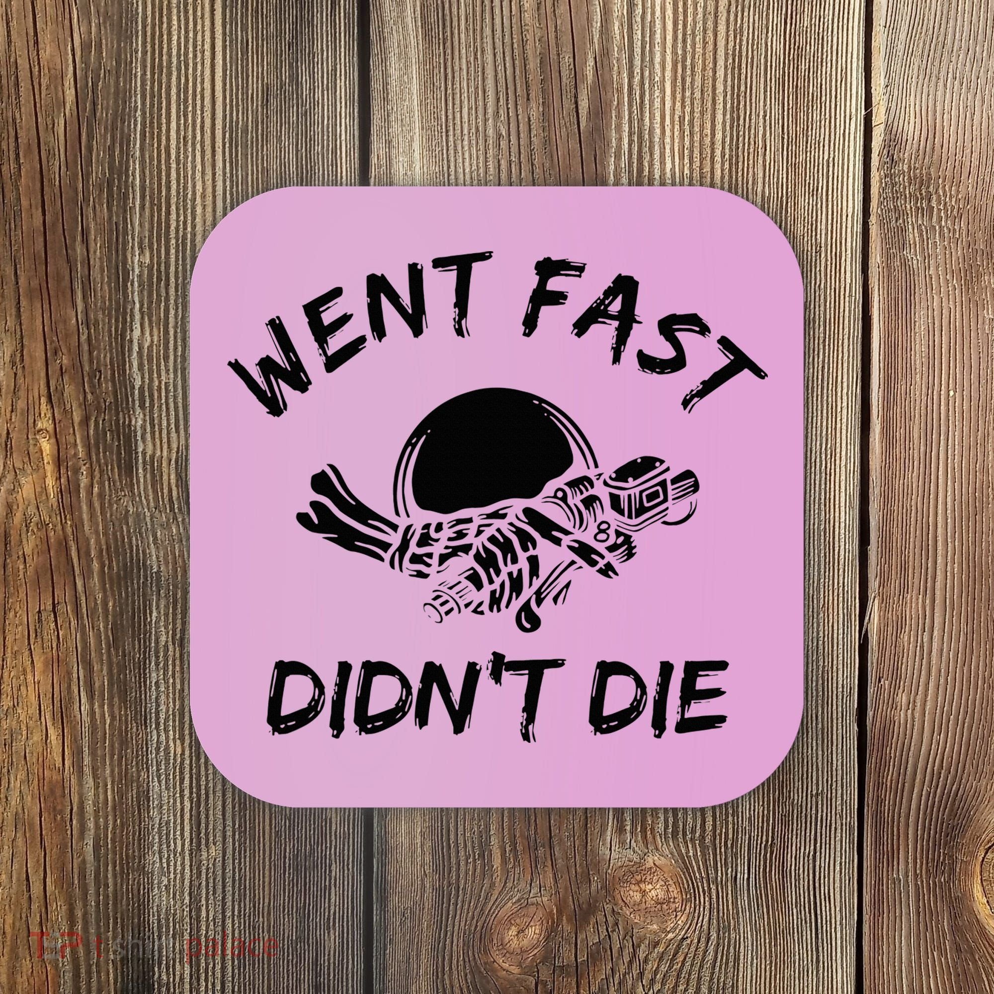 Went Fast DidnT Die Funny Race Car Dirt Bike Racing Coaster