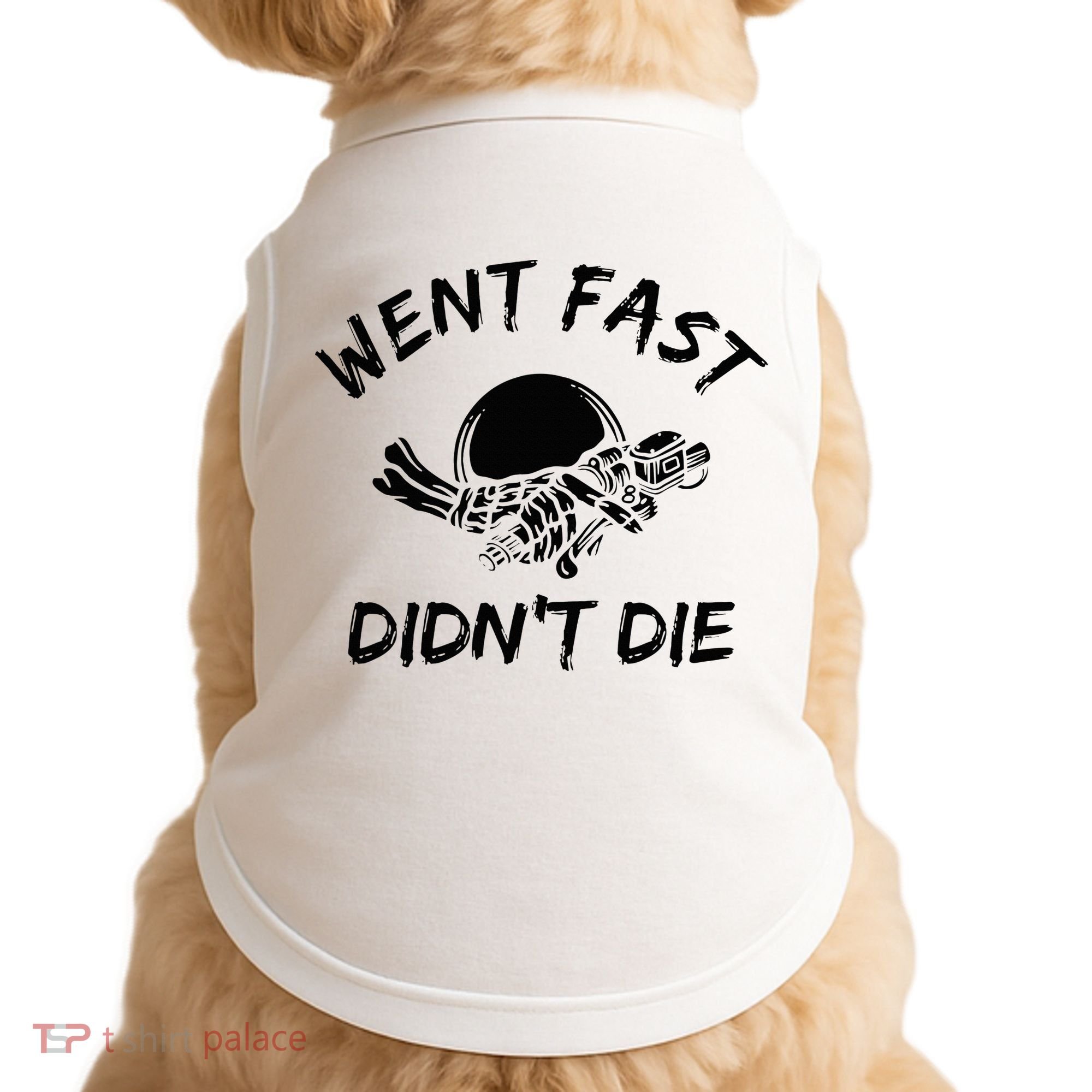 Went Fast DidnT Die Funny Race Car Dirt Bike Racing Doggie Tank