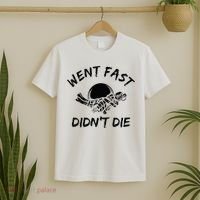 Went Fast DidnT Die Funny Race Car Dirt Bike Racing T-Shirt thumb 2