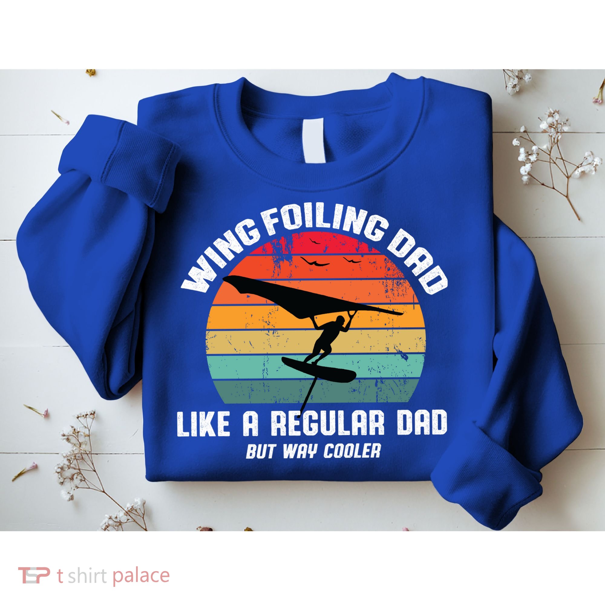 Wing Foiling Dad Like A Regular Dad But Cooler Sweatshirt