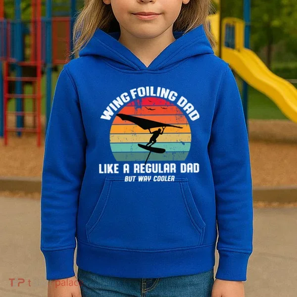 Wing Foiling Dad Like A Regular Dad But Cooler Kids Hoodie