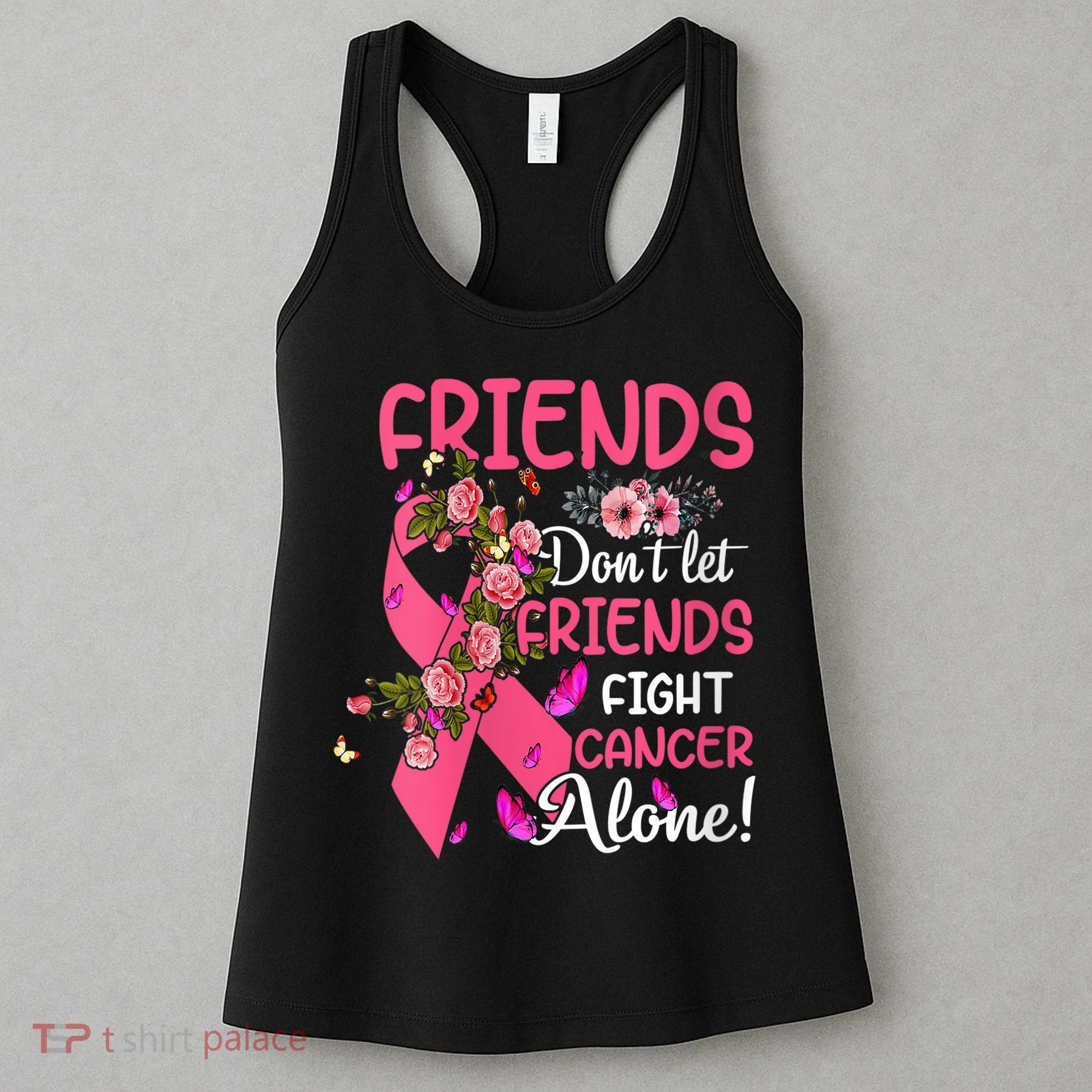 Womens Friends Don't Let Friends Fight Breast Cancer Alone Gifts Women's Tank Top