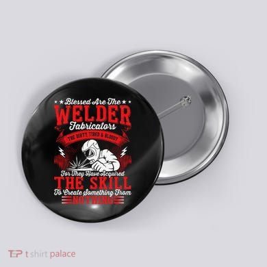 Welder Fabricators Funny Welders Welding Backside Button
