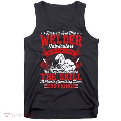 Welder Fabricators Funny Welders Welding Backside Tank Top