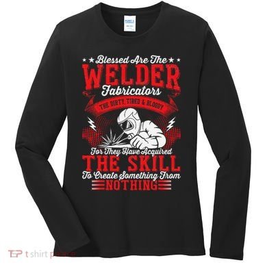 Welder Fabricators Funny Welders Welding Backside Women's Long Sleeve Shirt
