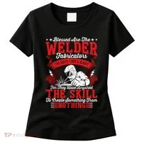 Welder Fabricators Funny Welders Welding Backside Women's T-Shirt thumb 0