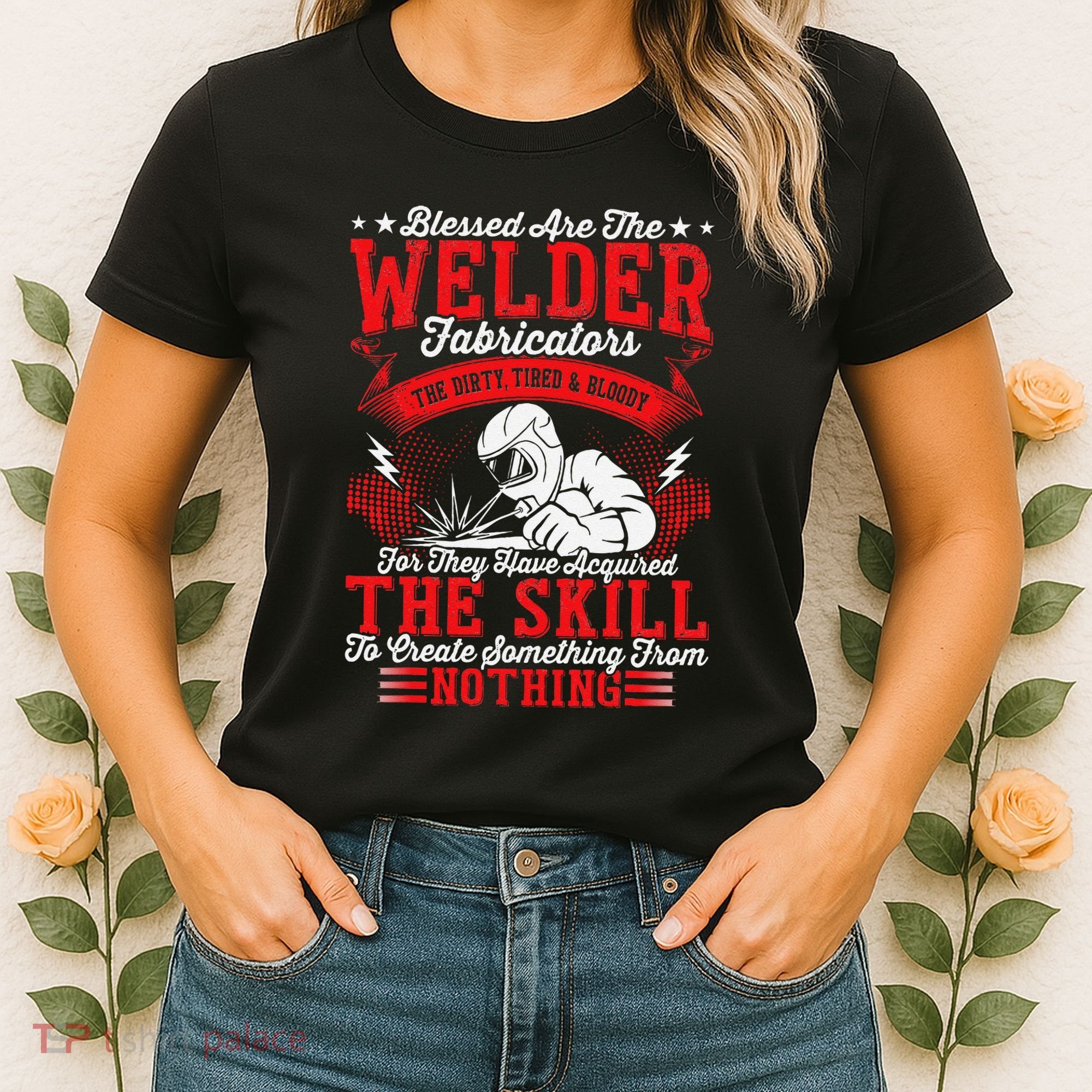 Welder Fabricators Funny Welders Welding Backside Women's T-Shirt