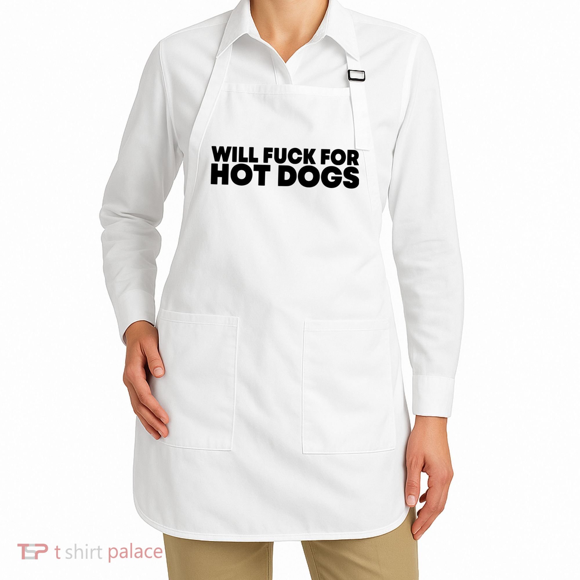 Will Fck For Hot Dogs Funny Saying Quote Women Apron
