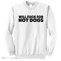 Will Fck For Hot Dogs Funny Saying Quote Women Sweatshirt thumb 0