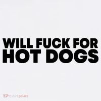 Will Fck For Hot Dogs Funny Saying Quote Women Sweatshirt thumb 3