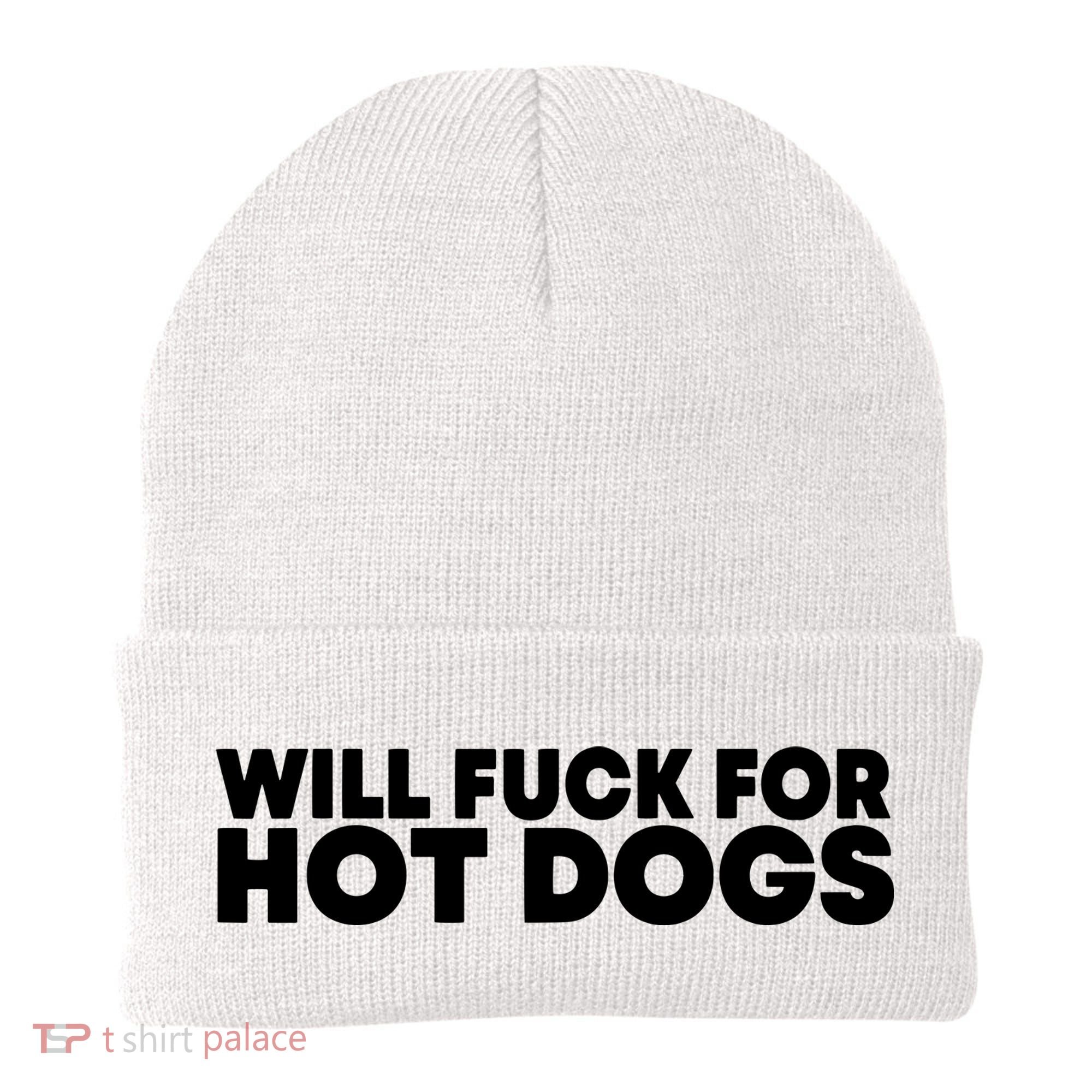 Will Fck For Hot Dogs Funny Saying Quote Women Beanie