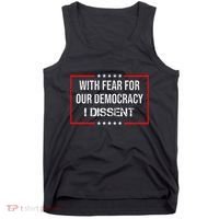 With Fear For Our Democracy I Dissent Funny Immunity Quote Tank Top thumb 0
