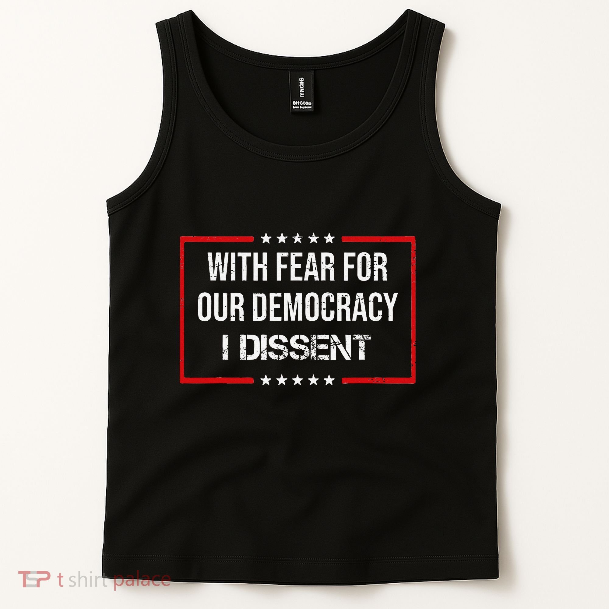 With Fear For Our Democracy I Dissent Funny Immunity Quote Tank Top