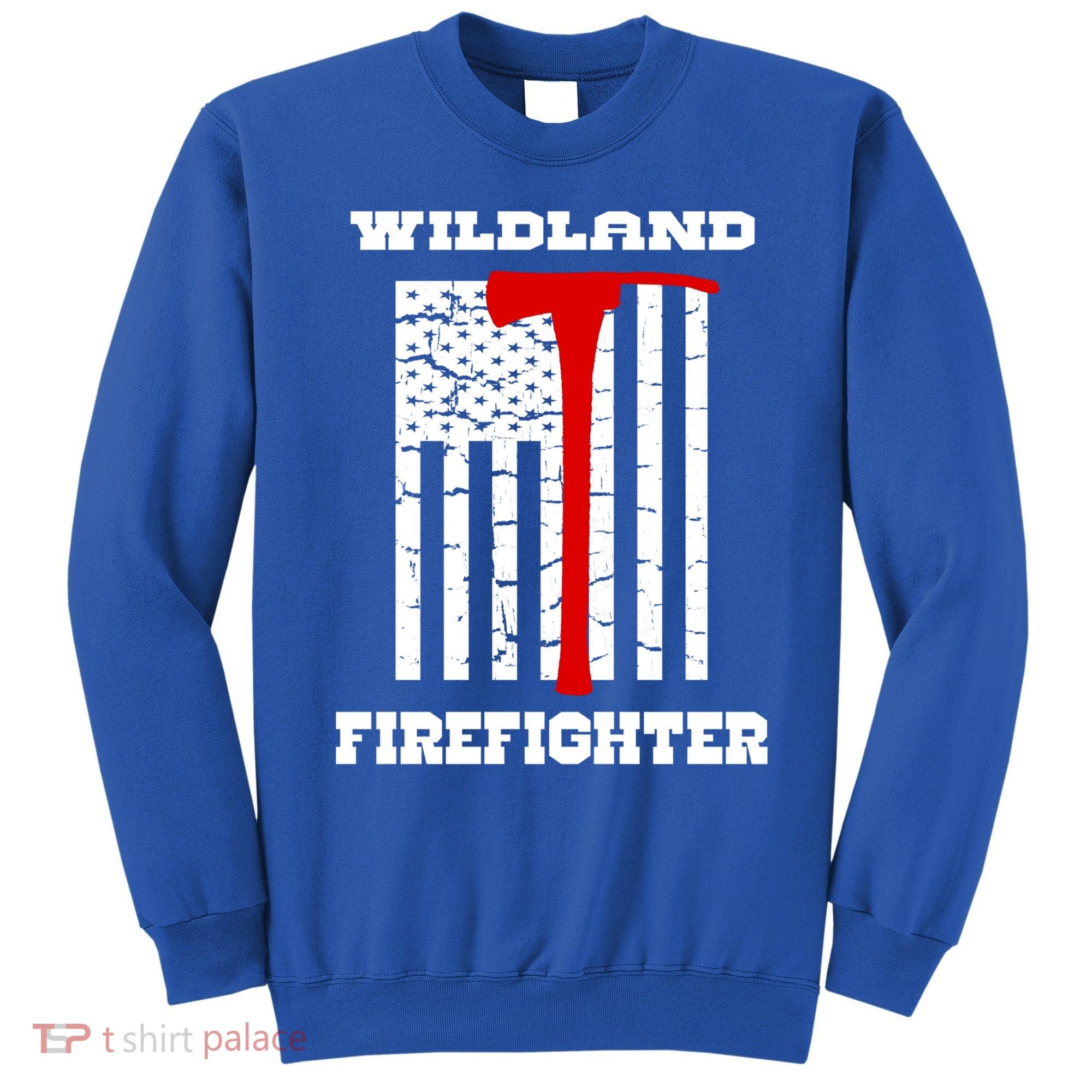 Wildland Firefighter Flag With Pulaski Hooded Gift Sweatshirt