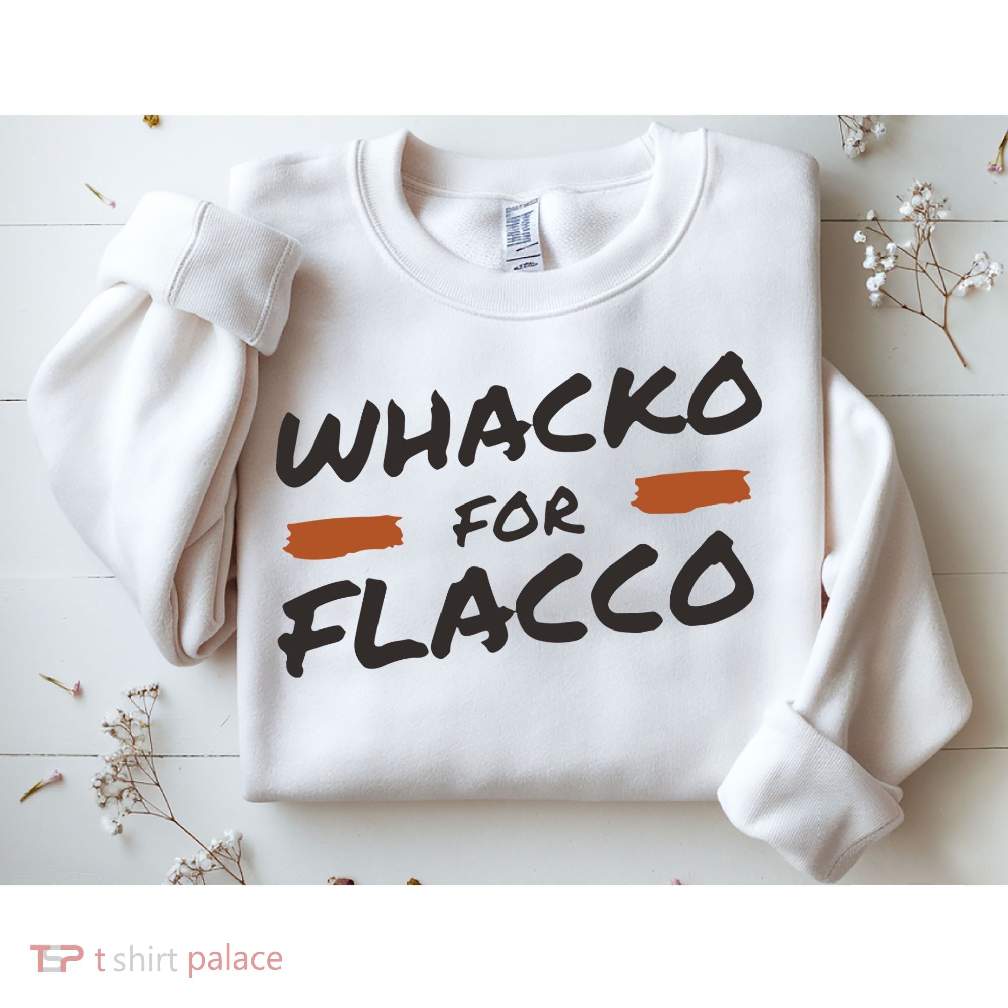 Whacko For Flacco Cleveland Joe Flacco Sweatshirt